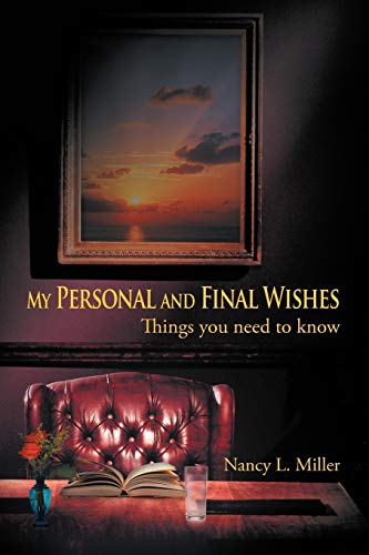 My Personal And Final Wishes: Things you need to know