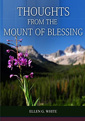 Thoughts From the Mount of Blessing Original BIG Print Edition: (Thoughts From the Mount of Blessing for Adventist Home, for Country living people, a ... (Ellen G. White Books on Salvation, Band 4)