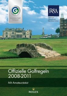 Offizielle Golfregeln des Deutschen Golf Verbandes (DGV) 2008-2011: Mit Amateurstatut