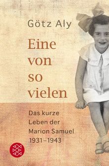 Eine von so vielen: Das kurze Leben der Marion Samuel 1931 - 1943