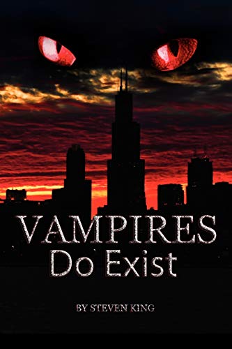 King Steven Vampires Do Exist