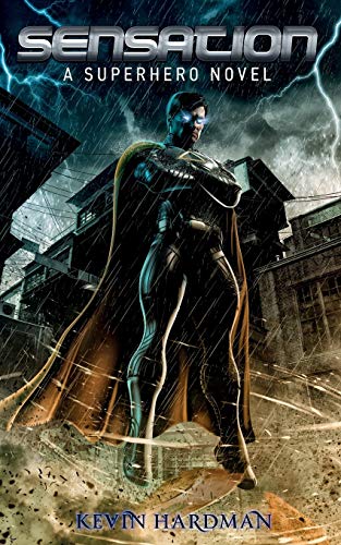 Sensation: A Superhero Novel (Kid Sensation, Band 1)