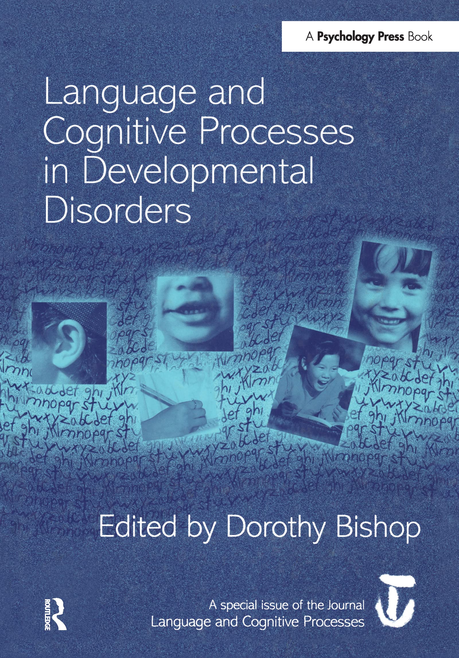 Language and Cognitive Processes in Developmental Disorders: A Special Issue of Language and Cognitive Processes (Special Issue of the Journal Language and Cognitive Processes)