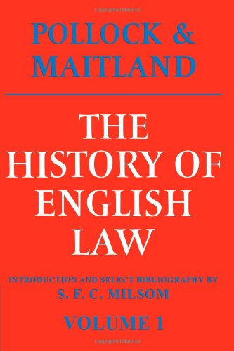 The History of English Law: Before the Time of Edward I: Volume 1: Before the Time of Edward I