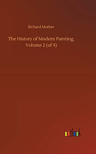 The History of Modern Painting, Volume 2 (of 4)