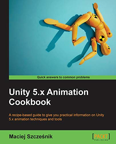 Unity 5.x Animation Cookbook (English Edition)