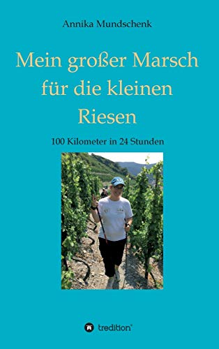 Mein großer Marsch für die kleinen Riesen: 100 Kilometer in 24 Stunden