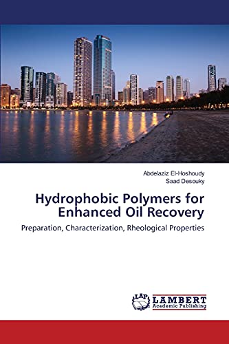 Hydrophobic Polymers for Enhanced Oil Recovery: Preparation, Characterization, Rheological Properties