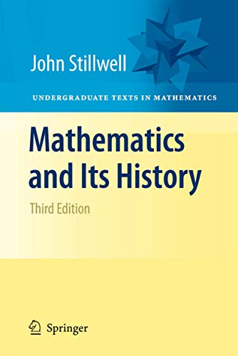John Stillwell Mathematics And Its History (Undergraduate Texts In Mathematics)