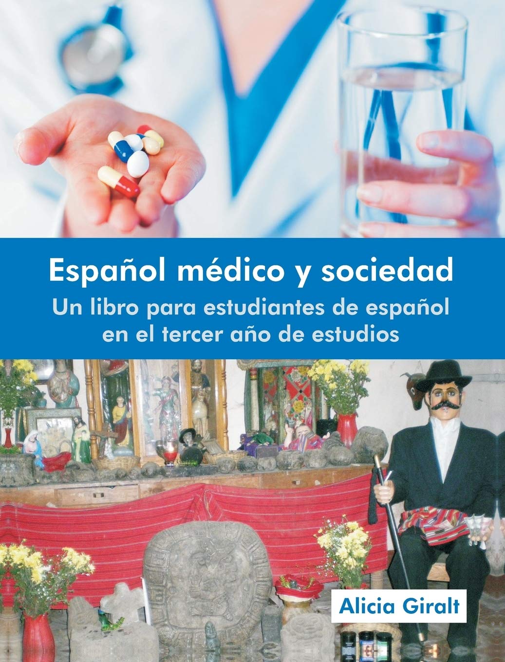 Espanol Medico y Sociedad: Un Libro Para Estudiantes de Espanol En El Tercer Ano de Estudios