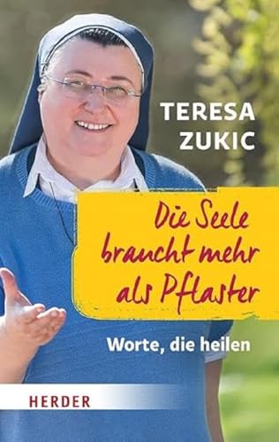 Zukic, Teresa: Die Seele braucht mehr als Pflaster