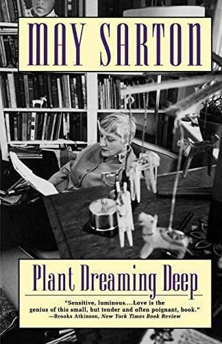 May Sarton Plant Dreaming Deep