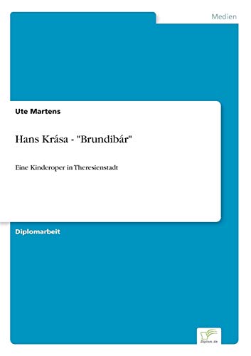 Hans Krása - Brundibár: Eine Kinderoper in Theresienstadt