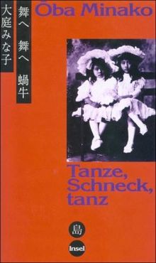 Tanze, Schneck, tanz: Erinnerungen von Minako Ôba | Buch | Zustand sehr gut