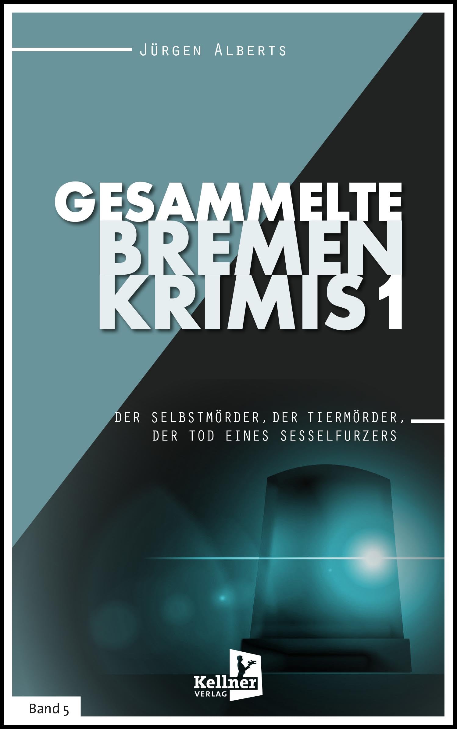 Gesammelte Bremen-Krimis: Band 5, 6 und 7
