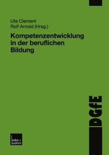 Kompetenzentwicklung in der Beruflichen Bildung (Schriften der DGfE) (German Edition)