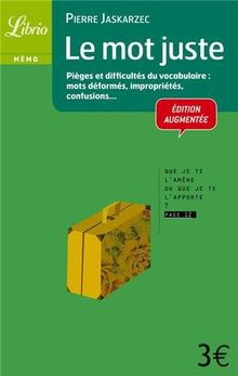 Le mot juste : pièges, difficultés et nuances du vocabulaire