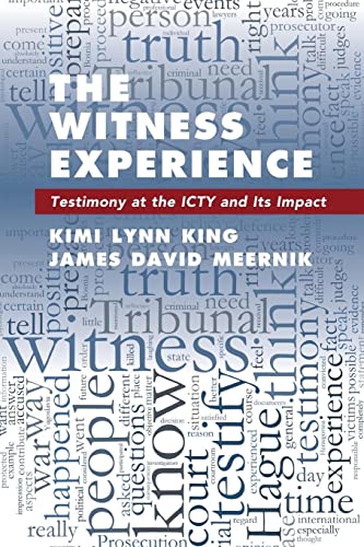 The Witness Experience: Testimony at the ICTY and Its Impact