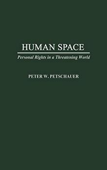 Human Space: Personal Rights in a Threatening World