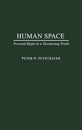Human Space: Personal Rights in a Threatening World
