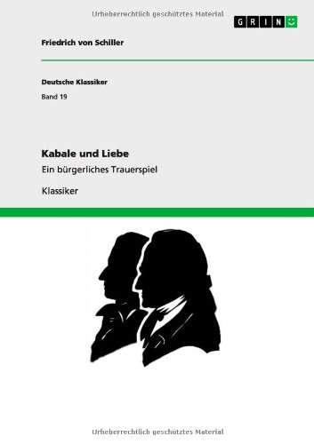 Kabale und Liebe: Ein bürgerliches Trauerspiel