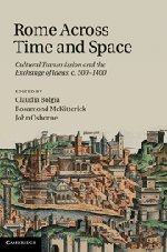 Rome across Time and Space: Cultural Transmission and the Exchange of Ideas, c.500–1400