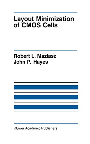 Layout Minimization of CMOS Cells (The Springer International Series in Engineering and Computer Science, 160, Band 160)