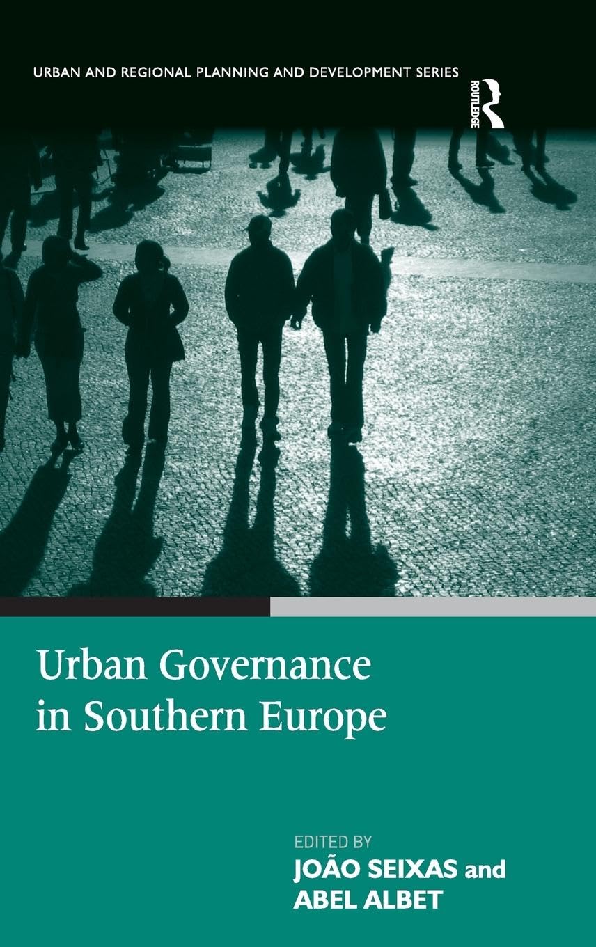 Urban Governance in Southern Europe (Urban and Regional Planning and Development Series)