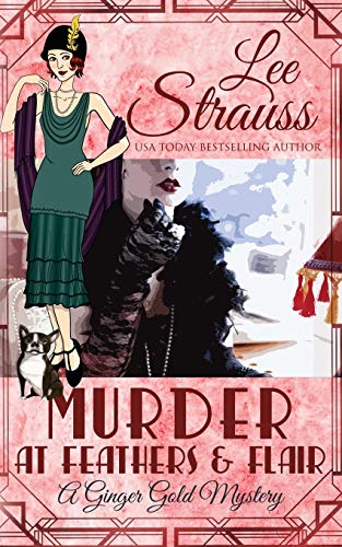 Murder at Feathers & Flair: a cozy historical 1920s mystery (Ginger Gold Mystery, Band 4)