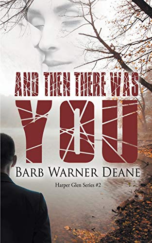 And Then There Was You (A Harper's Glen Novel, Band 2)