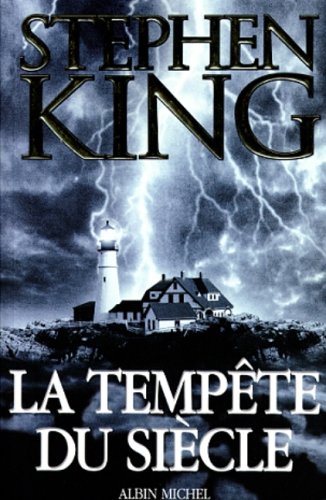 Tempête Du Siècle Film La tempête du siècle de Stephen King
