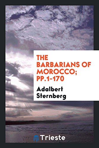 The Barbarians of Morocco; pp.1-170