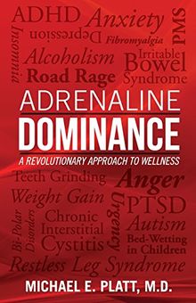 Adrenaline Dominance: A Revolutionary Approach to Wellness