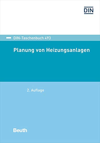 Planung von Heizungsanlagen: Stand der abgedruckten Normen: November 2020 (DIN-Taschenbuch)