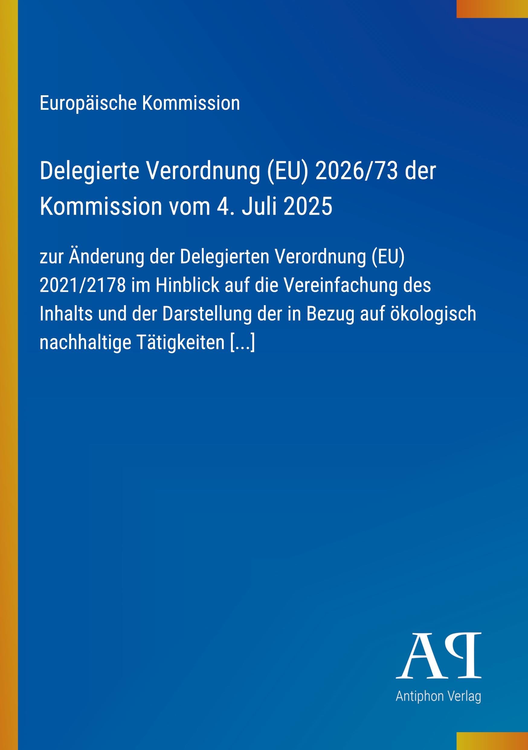 Delegierte Verordnung (EU) 2026/73 der Kommission vom 4. Juli 2025