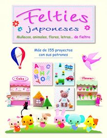 Felties japoneses : muñecos, animales, flores, letras-- de fieltro (Artesania Y Manualidades)