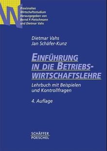 Einführung in die Betriebswirtschaftslehre. Lehrbuch mit Beispielen und Kontrollfragen