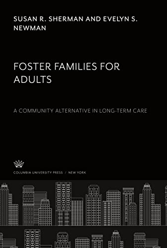 Foster Families for Adults: A Community Alternative in Long-Term Care