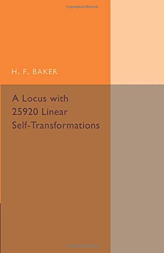 Baker, H. F. A Locus With 25920 Linear Self-Transformations (Cambridge Tracts In Mathematics)
