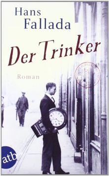 Der Trinker: Roman