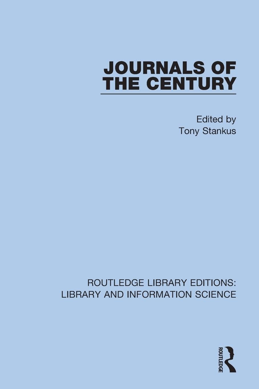 Journals of the Century (Routledge Library Editions: Library and Information Science, 50)