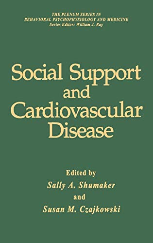 Social Support and Cardiovascular Disease (The Springer Series in Behavioral Psychophysiology and Medicine)