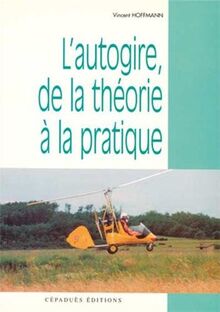 L'autogire, de la théorie à la pratique
