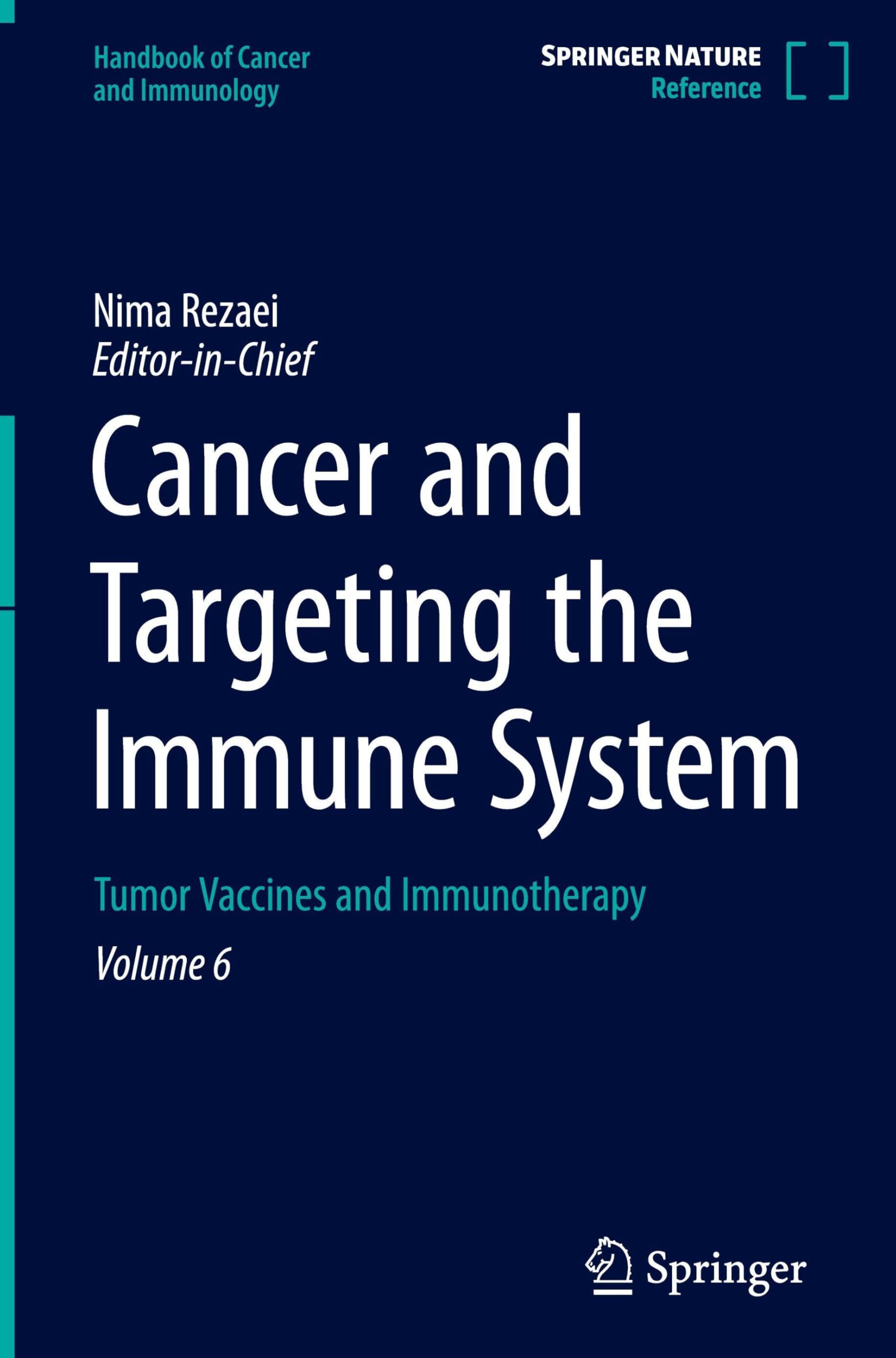 Cancer and Targeting the Immune System: Tumor Vaccines and Immunotherapy (Handbook of Cancer and Immunology, 6, Band 6)