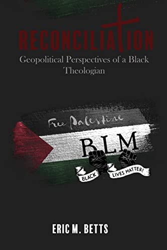 Reconciliation: Geopolitical Perspectives of a Black Theologian