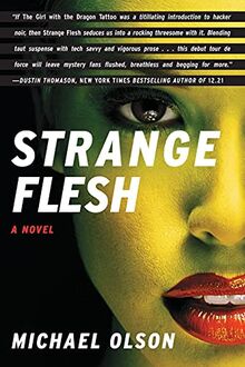 Strange Flesh: A Novel