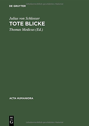 Tote Blicke: Geschichte der Porträtbildnerei in Wachs. Ein Versuch: Geschichte Der Portratbildnerei in Wachs (Acta humaniora)