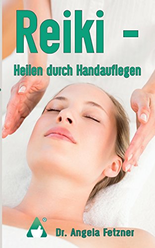 Reiki - Heilen durch Handauflegen