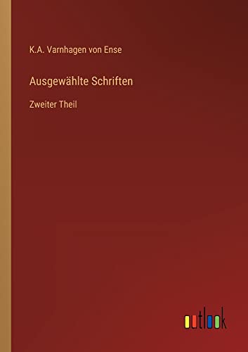 Ausgewählte Schriften: Zweiter Theil
