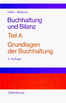 Buchhaltung und Bilanz, Tl.A, Grundlagen der Buchhaltung